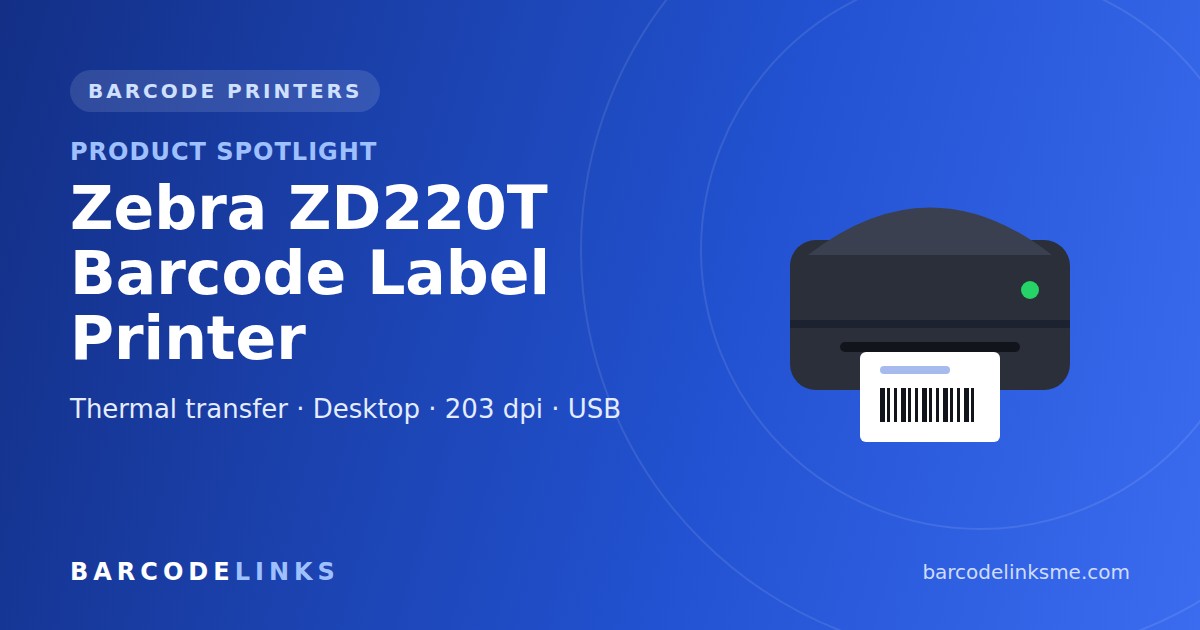 Zebra ZD220T thermal transfer desktop barcode label printer