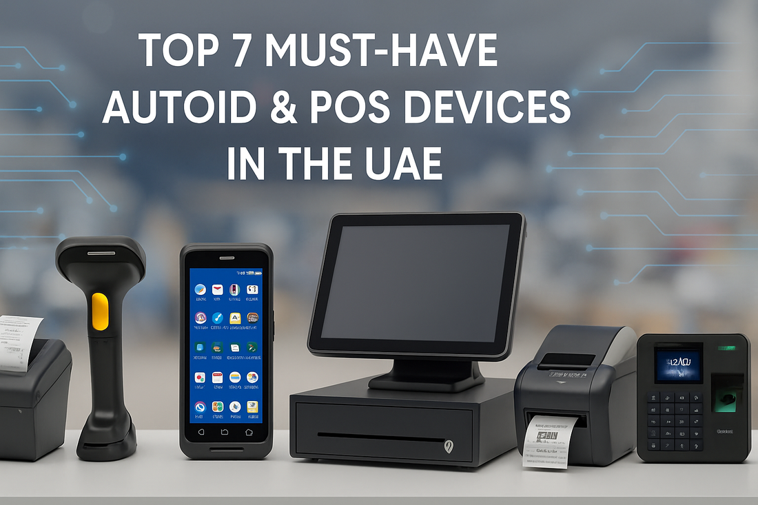 Top 7 Must-Have AutoID & POS Devices for Streamlining Business Operations in the UAE